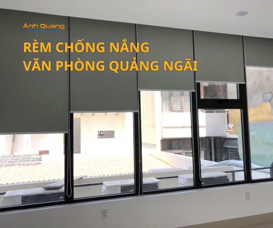 Rèm chống nắng văn phòng Quảng Ngãi